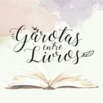 Garotas entre Livros